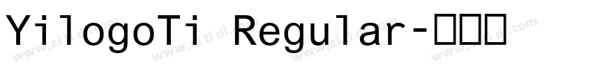 YilogoTi Regular字体转换 YilogoTi Regular字体转换